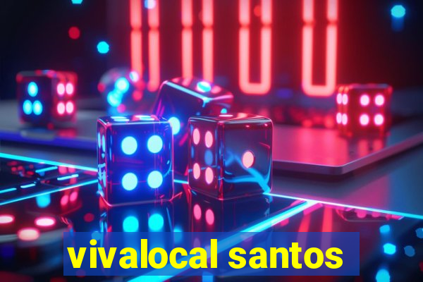 vivalocal santos